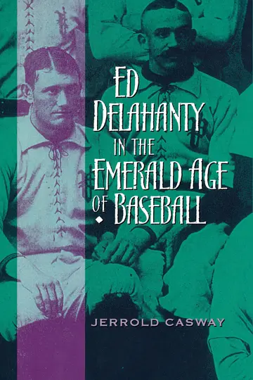 Cover of Ed Delahanty in the Emerald Age of Baseball