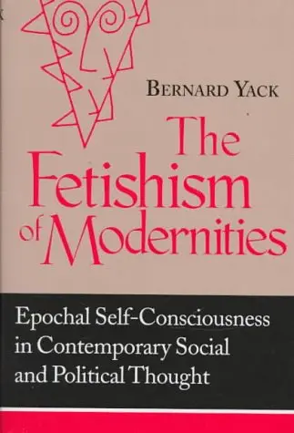 Cover of The Fetishism of Modernities
