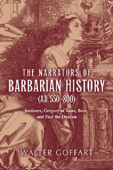 Cover of The Narrators of Barbarian History (A.D. 550-800)