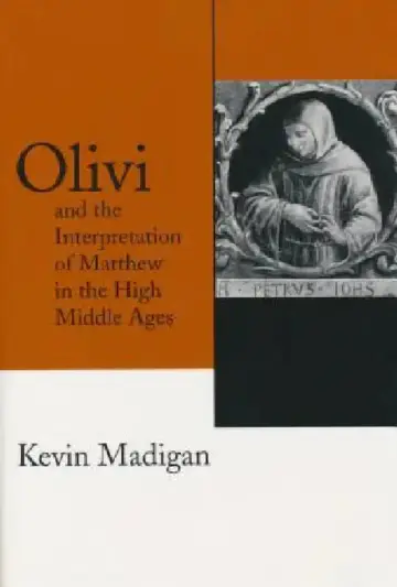 Cover of Olivi and the Interpretation of Matthew in the High Middle Ages