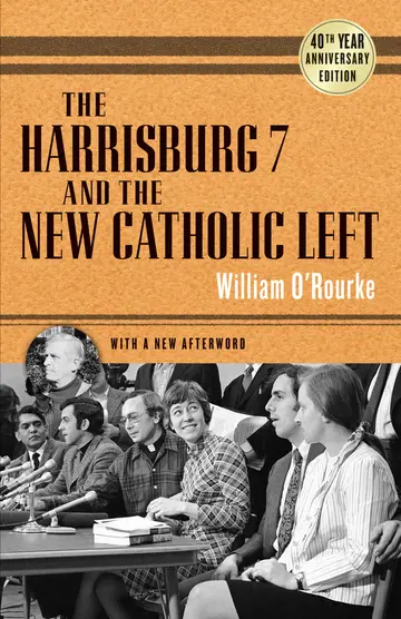 Cover of The Harrisburg 7 and the New Catholic Left