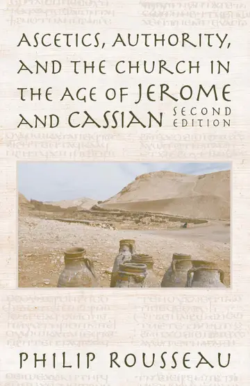 Cover of Ascetics, Authority, and the Church in the Age of Jerome and Cassian