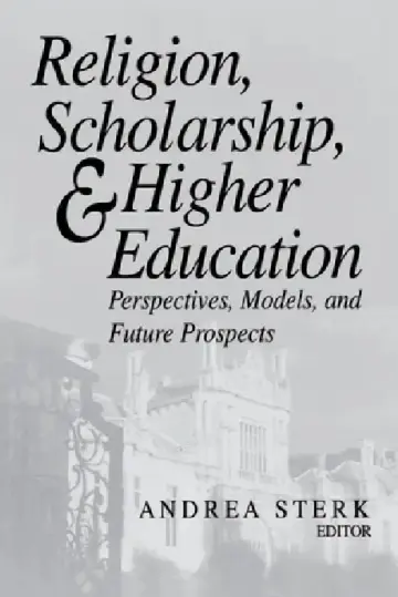 Cover of Religion, Scholarship, & Higher Education