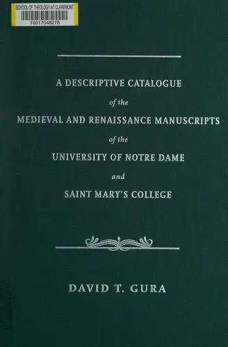 Cover of A Descriptive Catalogue of the Medieval and Renaissance Manuscripts of the University of Notre Dame and Saint Mary's College