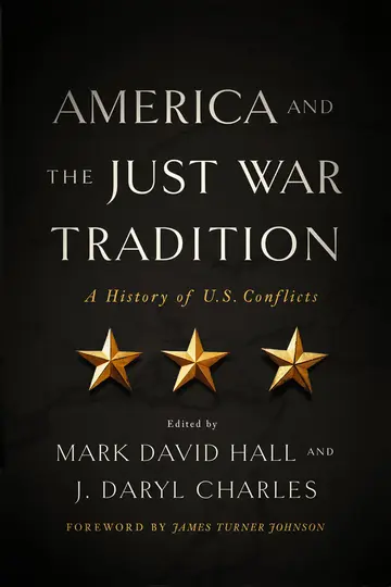 Cover of America and the Just War Tradition