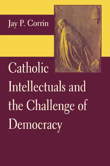 Cover of Catholic Intellectuals and the Challenge of Democracy