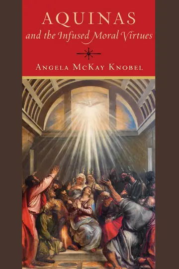 Cover of Aquinas and the Infused Moral Virtues