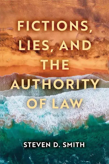 Cover of Fictions, Lies, and the Authority of Law