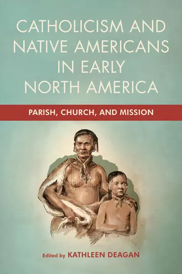 Cover of Catholicism and Native Americans in Early North America