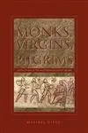 Cover of Wandering Monks, Virgins, and Pilgrims