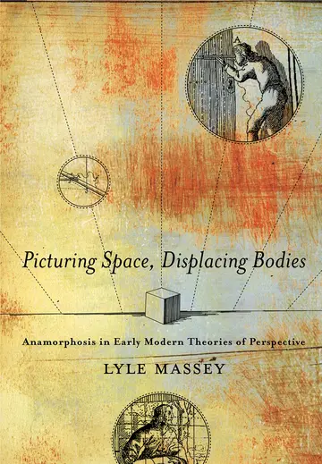 Cover of Picturing Space, Displacing Bodies