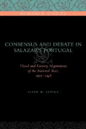 Cover of Consensus and Debate in Salazar's Portugal