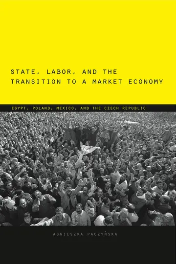 Cover of State, Labor, and the Transition to a Market Economy