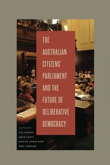 Cover of The Australian Citizens' Parliament and the Future of Deliberative Democracy
