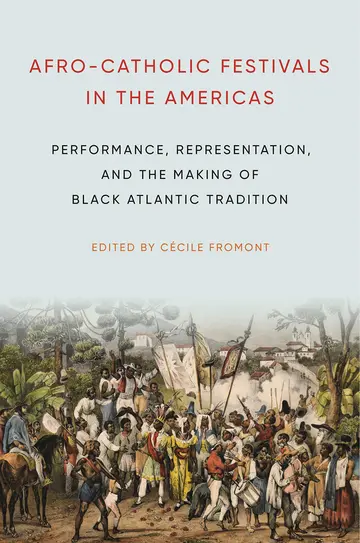 Cover of Afro-Catholic Festivals in the Americas