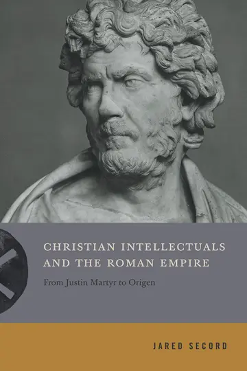 Cover of Christian Intellectuals and the Roman Empire