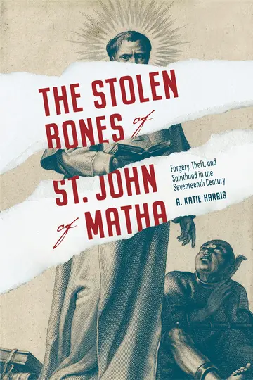 Cover of The Stolen Bones of St. John of Matha