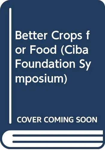 Cover of Better Crops for Food