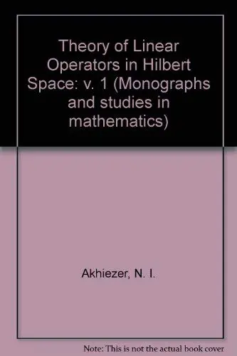 Cover of Theory of Linear Operators in Hilbert Space