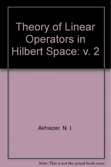 Cover of Theory of Linear Operators in Hilbert Space