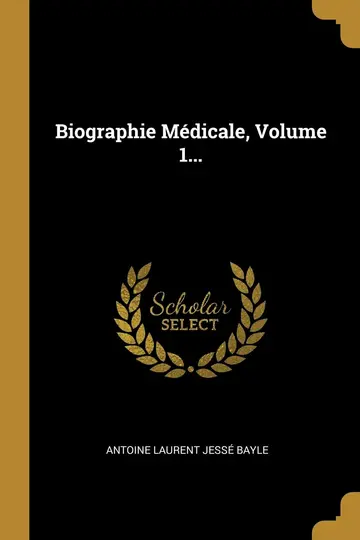 Cover of Biographie Mdicale, Volume 1