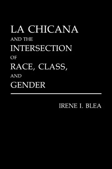 Cover of LA Chicana and the Intersection of Race, Class, and Gender