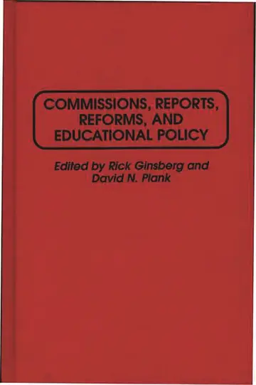 Cover of Commissions, Reports, Reforms, and Educational Policy