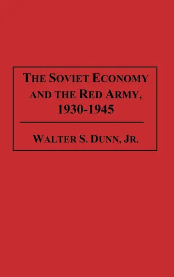 Cover of The Soviet Economy and the Red Army, 1930-1945