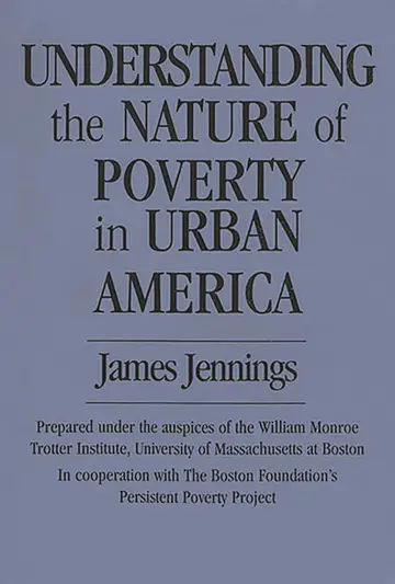 Cover of Understanding the Nature of Poverty in Urban America
