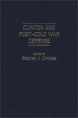Cover of Clinton and Post-Cold War Defense