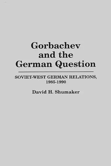 Cover of Gorbachev and the German Question