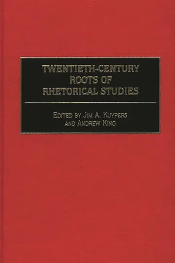 Cover of Twentieth-Century Roots of Rhetorical Studies