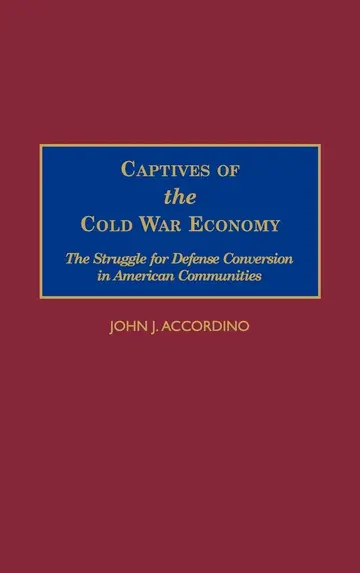 Cover of Capitives of the Cold War Economy