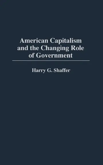 Cover of American Capitalism and the Changing Role of Government