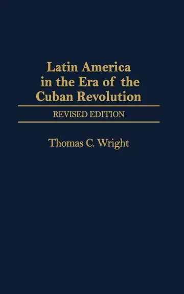 Cover of Latin America in the Era of the Cuban Revolution, 2nd Edition