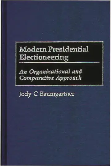 Cover of Modern Presidential Electioneering