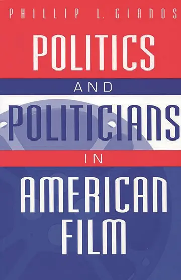 Cover of Politics and Politicians in American Film