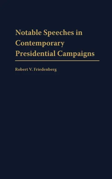 Cover of Notable Speeches in Contemporary Presidential Campaigns