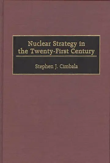 Cover of Nuclear Strategy in the Twenty-First Century