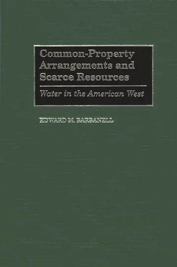 Cover of Common-Property Arrangements and Scarce Resources