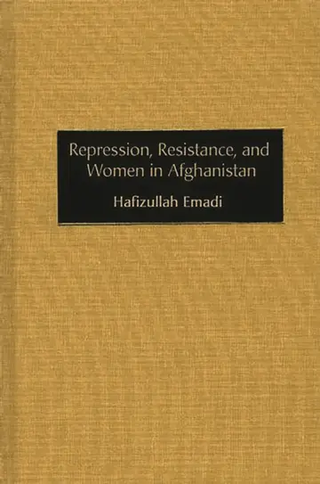 Cover of Repression, Resistance, and Women in Afghanistan