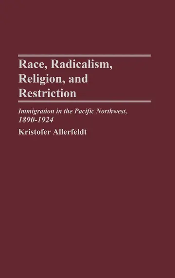 Cover of Race, Radicalism, Religion, and Restriction