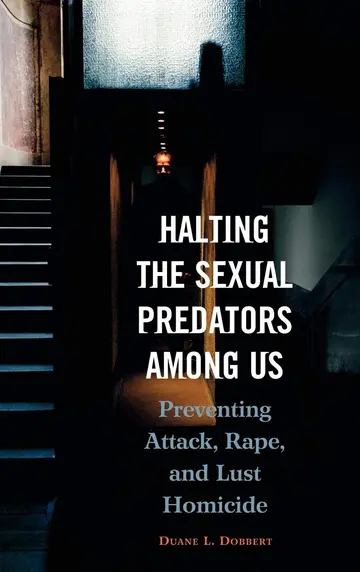 Cover of Halting the Sexual Predators Among Us