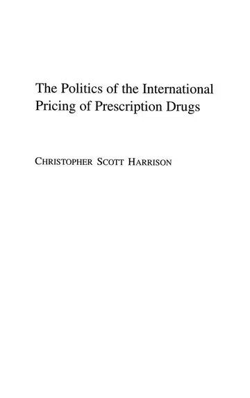 Cover of The Politics of the International Pricing of Prescription Drugs
