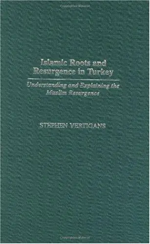 Cover of Islamic Roots and Resurgence in Turkey