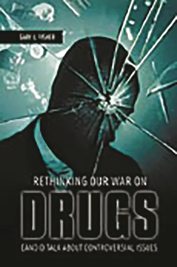 Cover of Rethinking Our War on Drugs