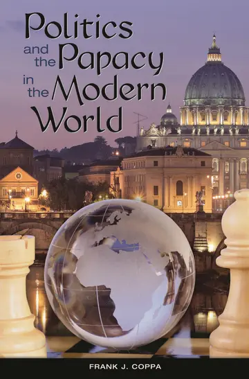 Cover of Politics and the Papacy in the Modern World