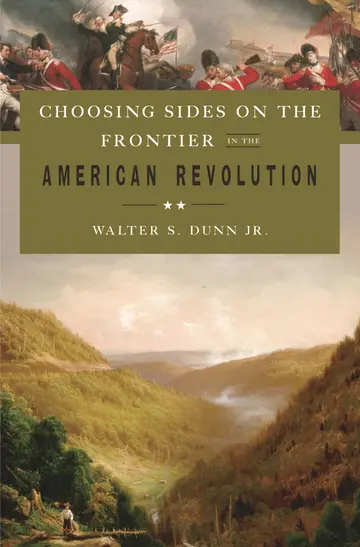Cover of Choosing Sides on the Frontier in the American Revolution
