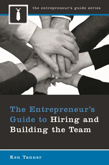 Cover of The Entrepreneur's Guide to Hiring and Building the Team
