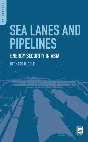 Cover of Sea Lanes and Pipelines Energy Security in Asia